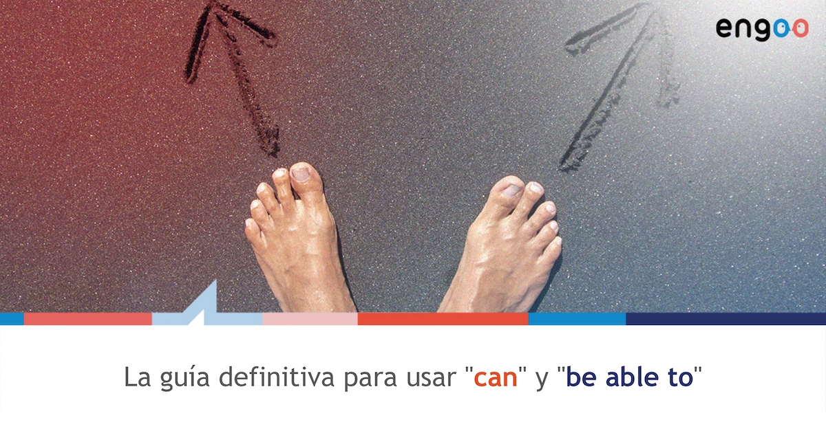 La Gu a Definitiva Para Usar Can Y Be Able To Blog De Engoo En Ingl s