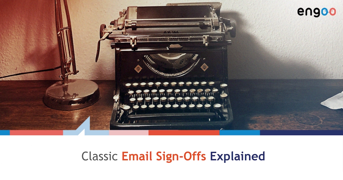 Classic Email SignOffs Explained Engoo