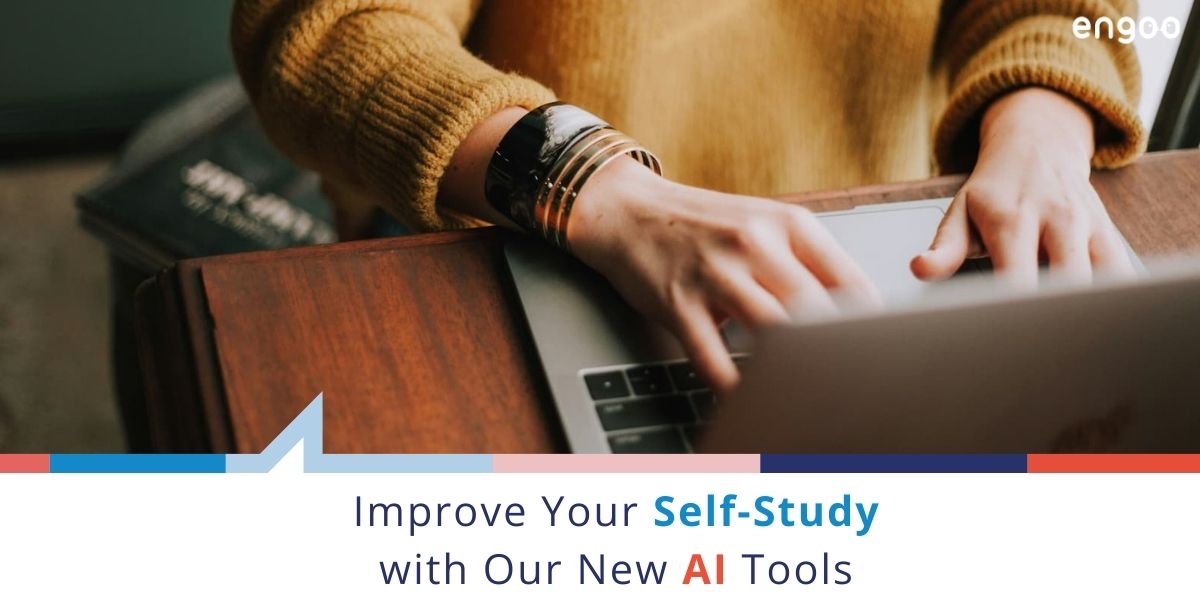 Improve Your Self-Study with Our New AI Tools | Engoo Blog
